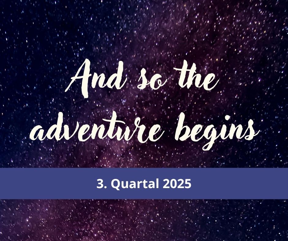 Meine Abenteuer im 3. Quartal